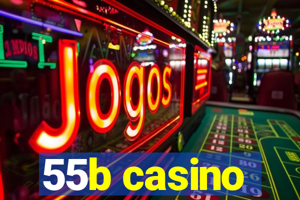 55b casino